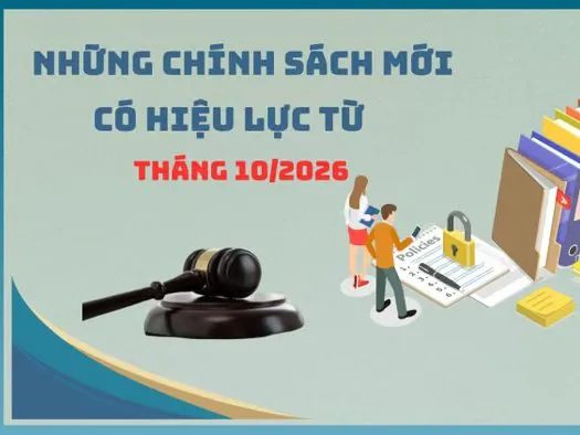Hàng loạt chính sách mới quan trọng chính thức có hiệu lực từ tháng 10/2026