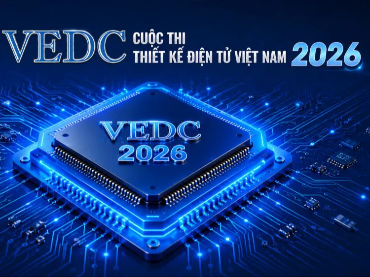 Hơn 1000 sinh viên tham gia Cuộc thi Thiết kế Điện tử Việt Nam 2026
