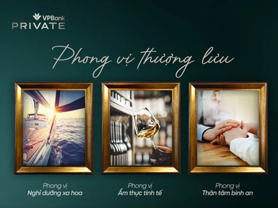 VPBank Private và hành trình nâng tầm trải nghiệm khách hàng tinh hoa