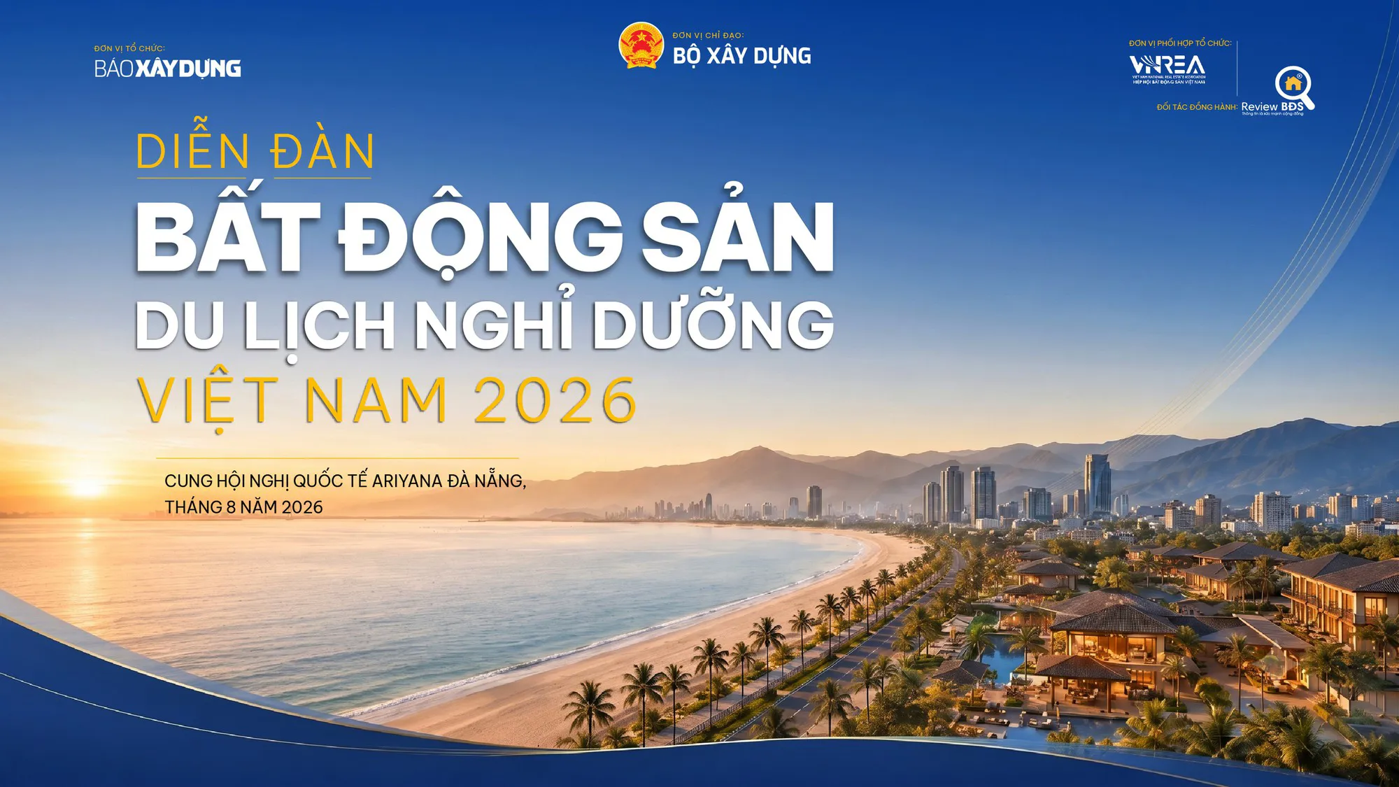 Báo Xây dựng tổ chức Diễn đàn “Bất động sản Du lịch nghỉ dưỡng Việt Nam 2026”